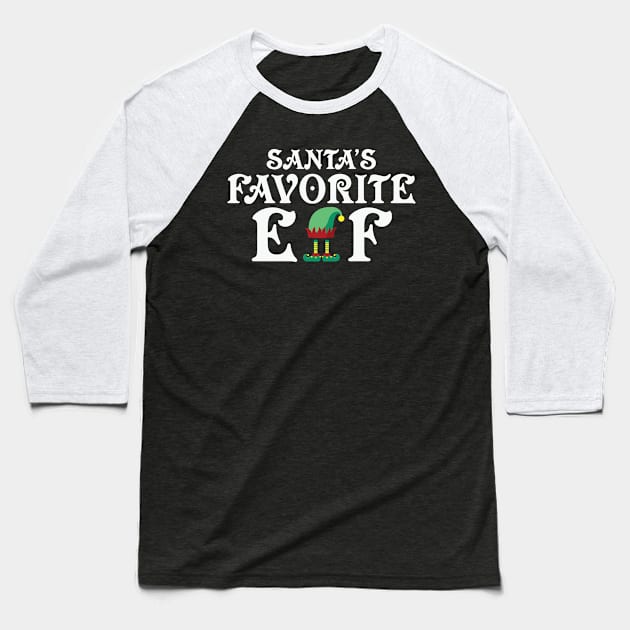 Santa's Favorite Elf Funny Christmas Baseball T-Shirt by nangtil20